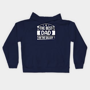 The Best Dad In The Galaxy Kids Hoodie